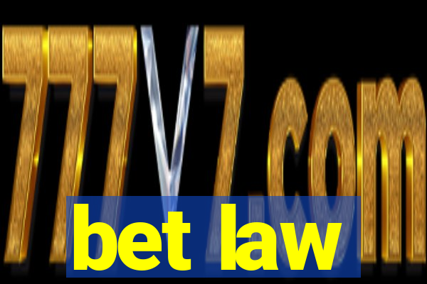 bet law